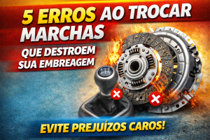 OS 5 ERROS FATAIS AO TROCAR MARCHAS QUE ESTÃO ACABANDO COM A SUA EMBREAGEM (E COMO EVITAR PREJUÍZOS CAROS)
