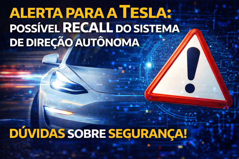 TESLA SOB ALERTA: POSSÍVEL RECALL DO SISTEMA DE DIREÇÃO AUTÔNOMA LEVANTA DÚVIDAS SOBRE SEGURANÇA E O FUTURO DOS VEÍCULOS INTELIGENTES