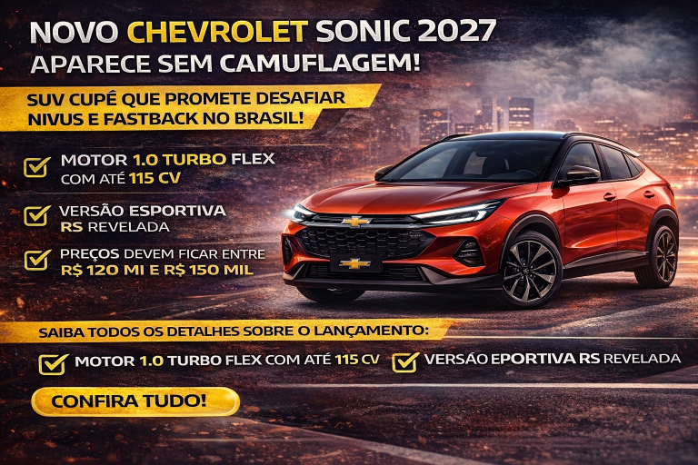 NOVO CHEVROLET SONIC 2027 SEM CAMUFLAGEM: O SUV CUPÊ QUE PROMETE DESAFIAR NIVUS E FASTBACK NO BRASIL