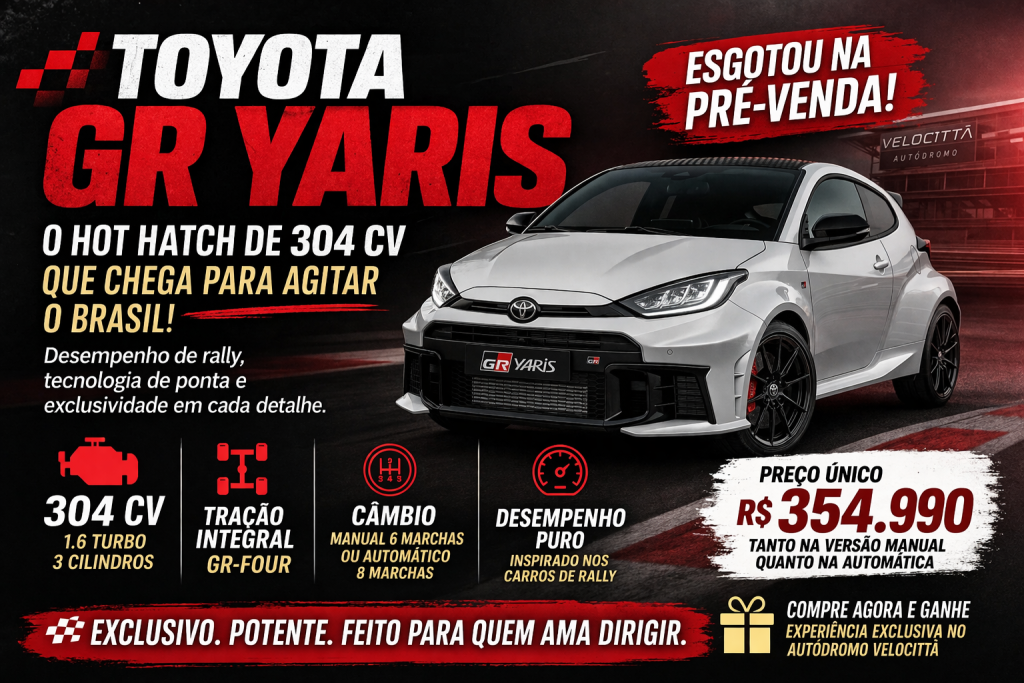 Toyota GR Yaris 2026 no Brasil: Hot Hatch de 304 cv Esgota na Pré-venda e Eleva o Nível dos Esportivos Compactos