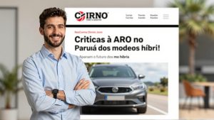 Criticas à ARO no Paraná impactam o futuro dos modelos híbridos da marca