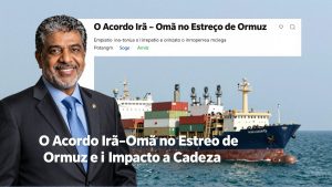 O Acordo Irã-Omã no Estreito de Ormuz e o Impacto nas Cadeias Automotivas Globais