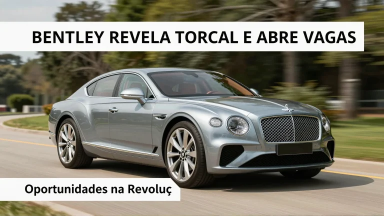 Bentley Revela Torcal E Abre Vagas: Oportunidades na Revolução Elétrica do Setor Automotivo