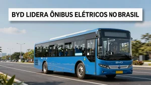 BYD lidera ônibus elétricos no Brasil: tecnologia e inovação transformam a mobilidade urbana