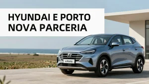 Hyundai e Porto firmam nova parceria no Brasil: o que muda para os consumidores em 2026