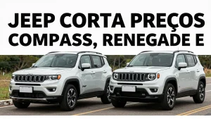 Jeep corta preços Compass, Renegade e Commander com taxa zero: análise completa do lançamento
