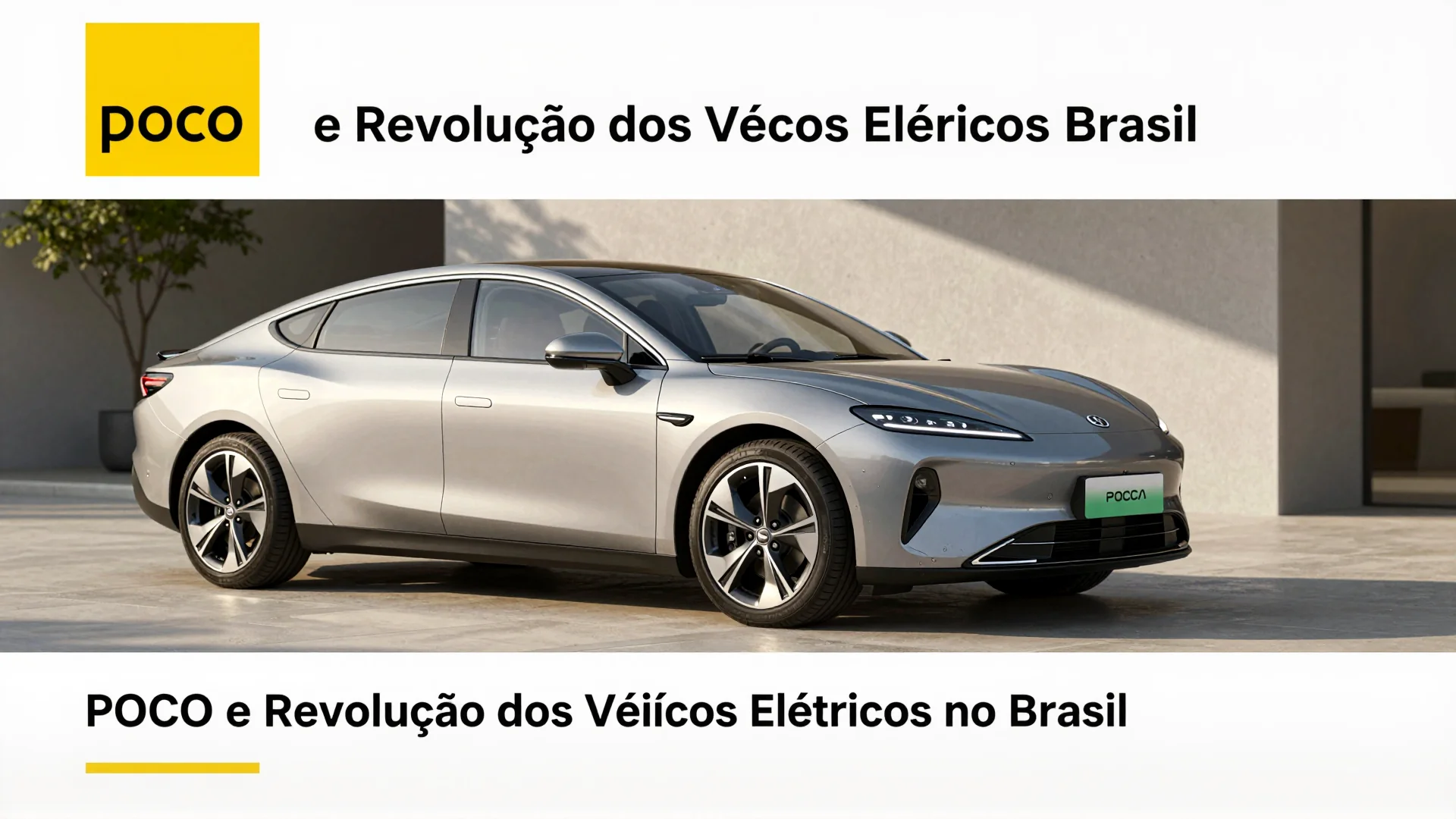 POCO e a Revolução dos Veículos Elétricos no Brasil: Comparativo de Modelos de Alta Performance