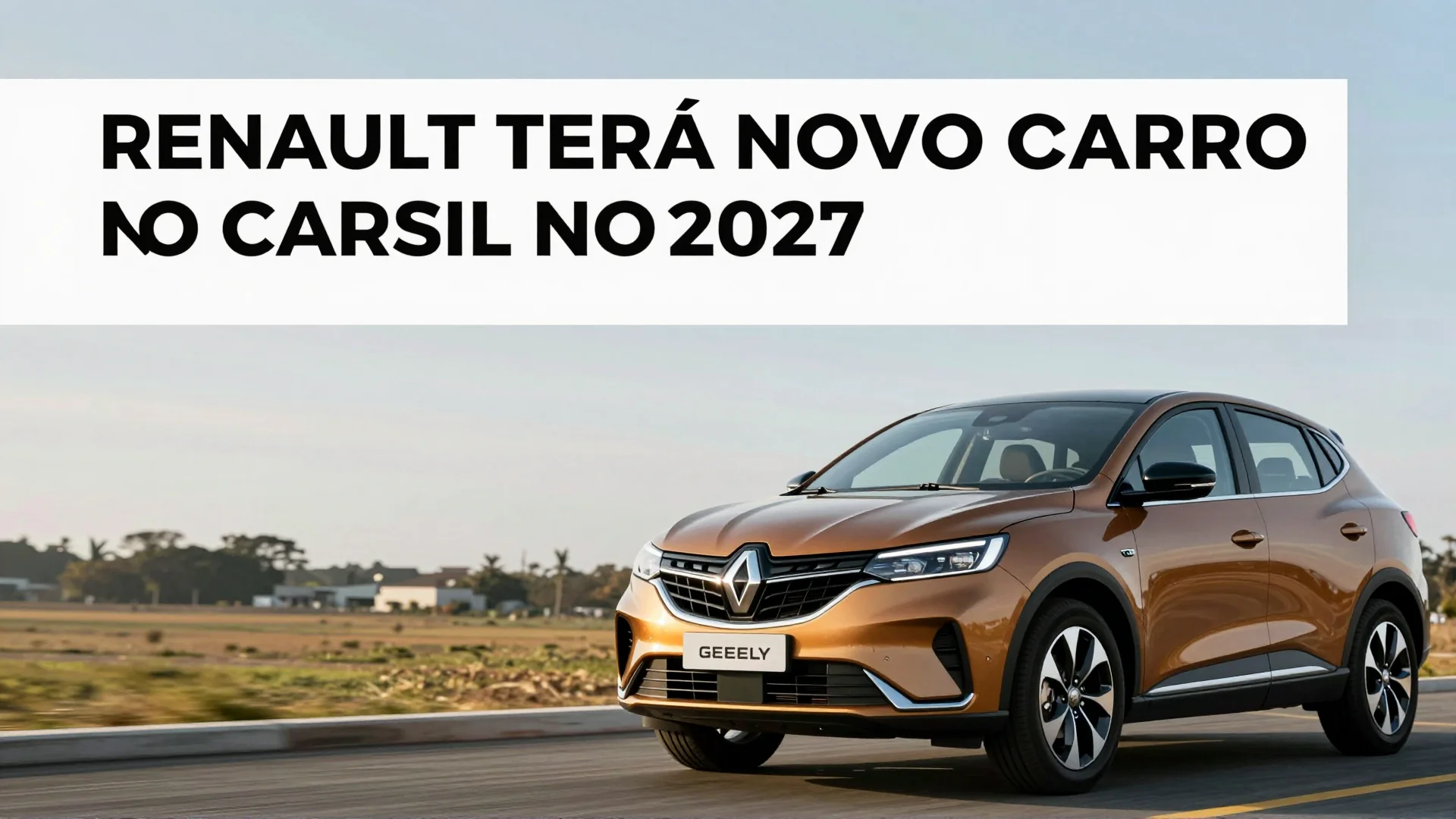 Renault terá novo carro no Brasil com chassi Geely em 2027: tudo sobre a nova parceria