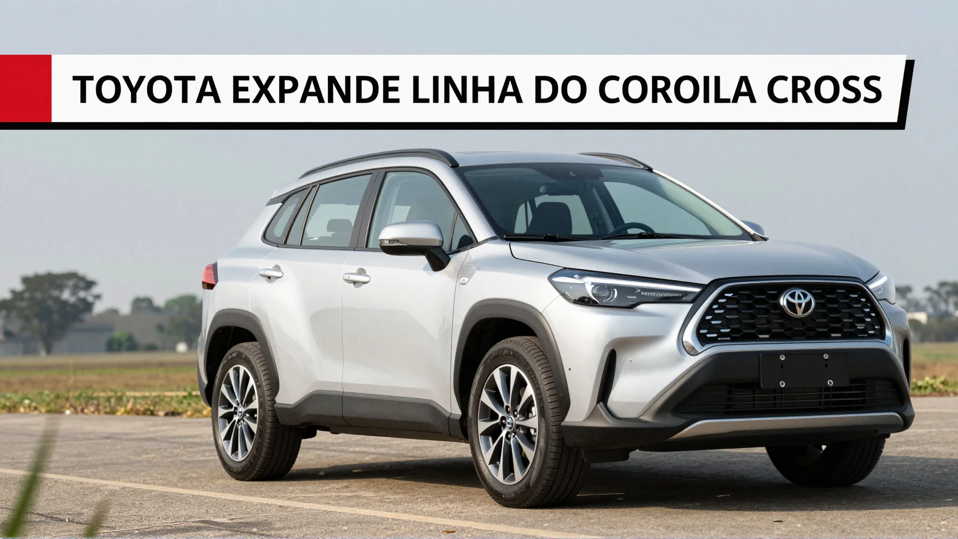 Toyota expande linha do Corolla Cross com versão híbrida mais acessível no mercado brasileiro