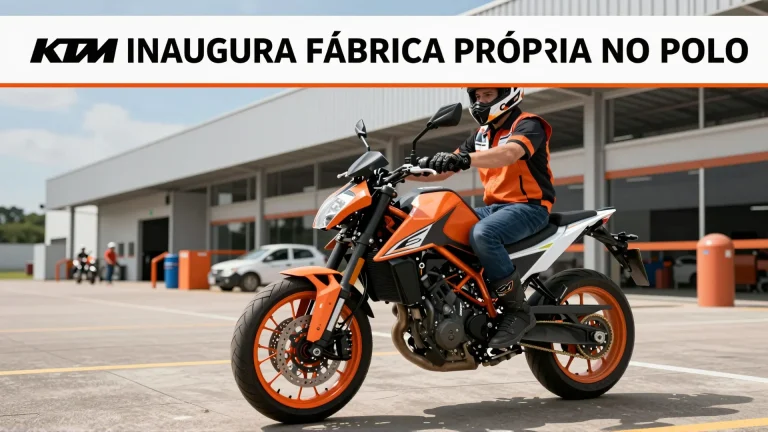 KTM inaugura fábrica própria no Polo Industrial de Manaus: o que isso significa para o mercado automotivo brasileiro