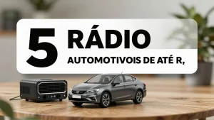 5 Rádios Automotivos de até R$ 100 para Melhorar o Som do Seu Carro
