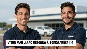 Vitor Maiellaro Retorna à BorgWarner em Itatiba e Abre 15 Vagas para Engenheiros de Sistemas Automotivos